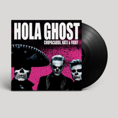 Hola Ghost - Chupacabra, Hate & Fight, LP