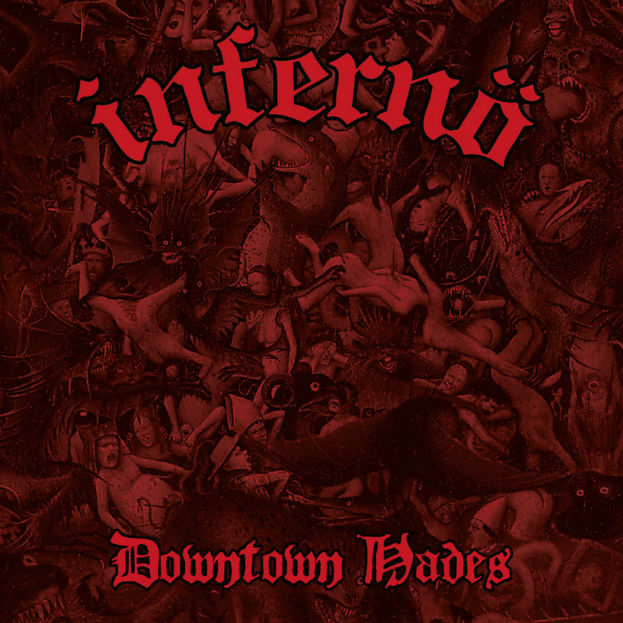 Infernö - Downtown Hades, LP