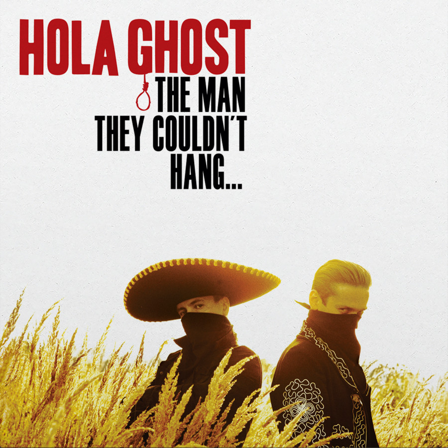 Hola Ghost - The Man They Couldn't Hang...