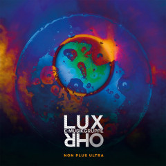E-Musikgruppe Lux Ohr - Non Plus Ultra, 2LP