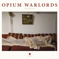 Opium Warlords - Nembutal, CD