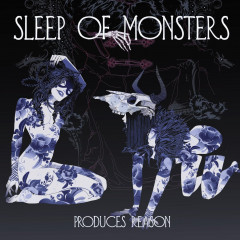Sleep of Monsters - Produces Reason