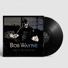 Bob Wayne - Bob Wayne - Outlaw Carnie, LP