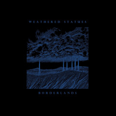 Weathered Statues - Borderlands, LP