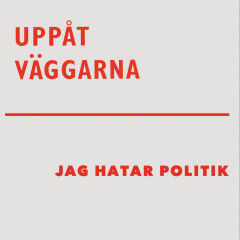 Uppåt Väggarna - Jag hatar politik, MLP