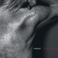 Throat - Bareback CD