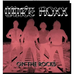 White Roxx - On the Rocks, CD