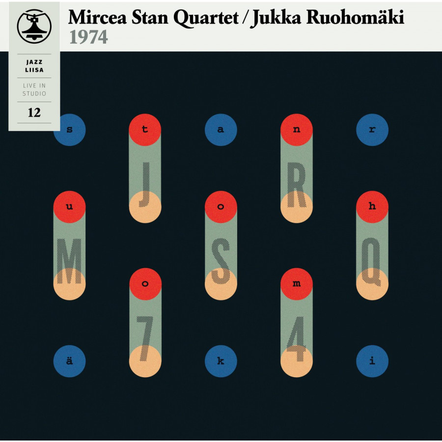 Mircea Stan Quartet / Jukka Ruohomäki - Jazz-Liisa 12