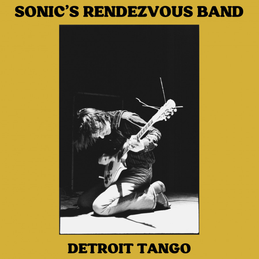Sonic's Rendezvous Band - Detroit Tango