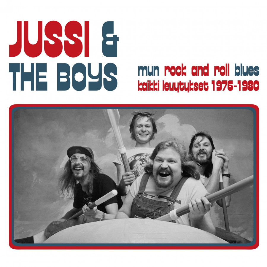 Jussi & The Boys - Mun rock and roll blues – Kaikki levytykset 1976–1980