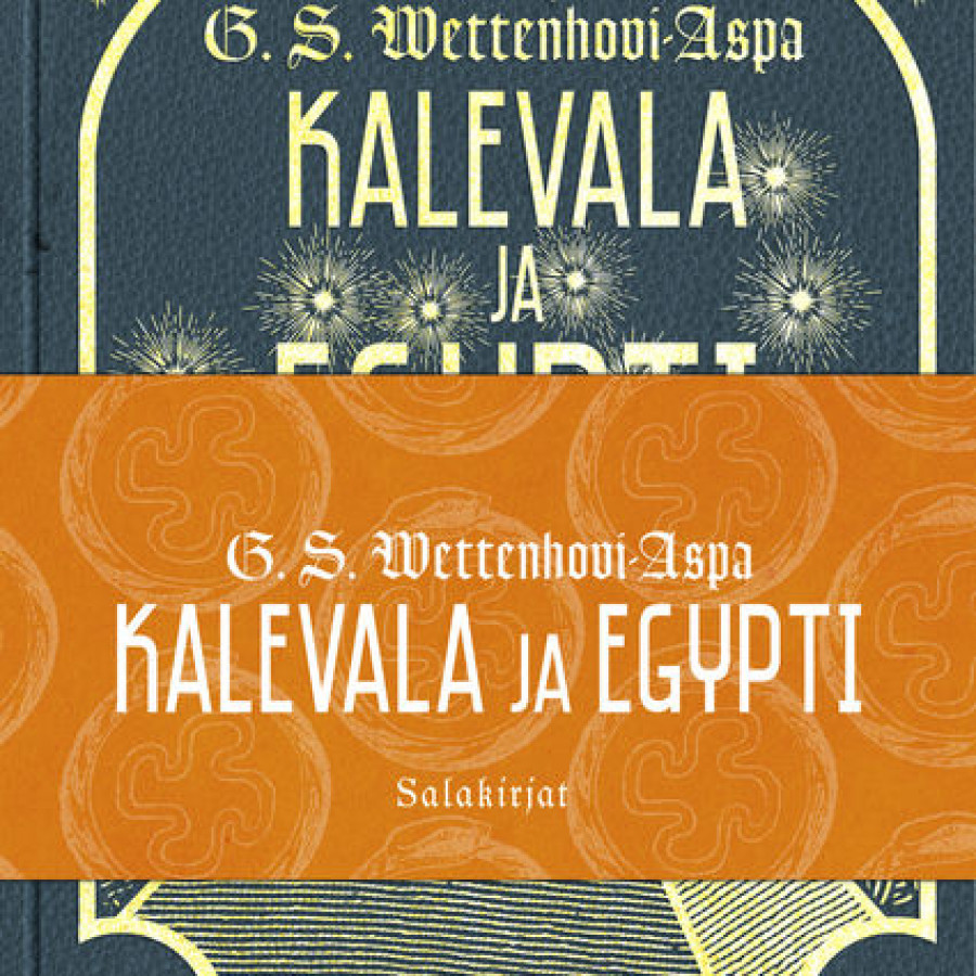 Sigurd Wettenhovi-Aspa - Kalevala ja Egypti, Book