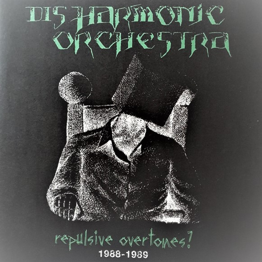 Disharmonic Orchestra - Repulsive Overtones? 1988-1989, 2LP+CD