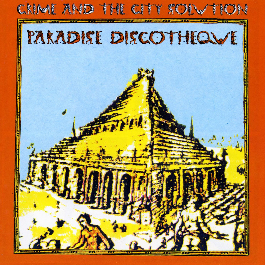 Crime & the City Solution - Paradise Discotheque, LP