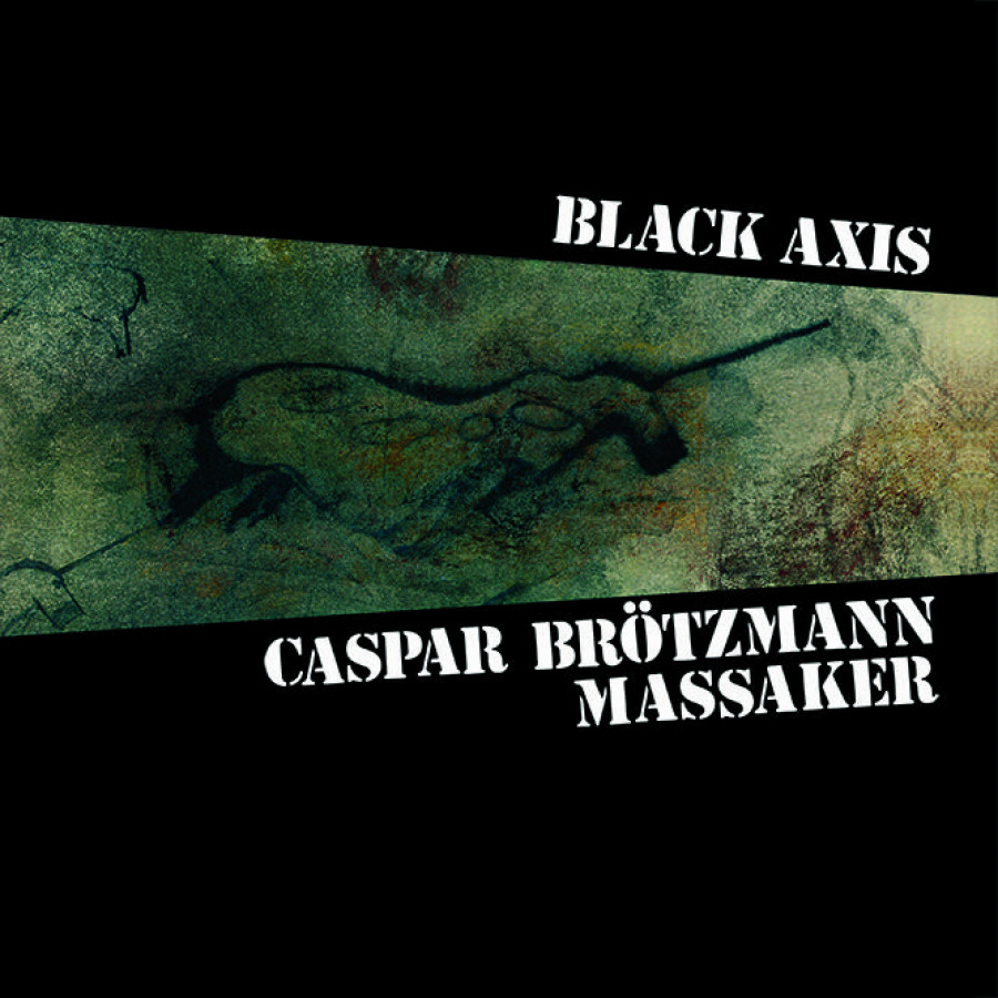 Caspar Brötzmann Massaker - Black Axis, 2LP