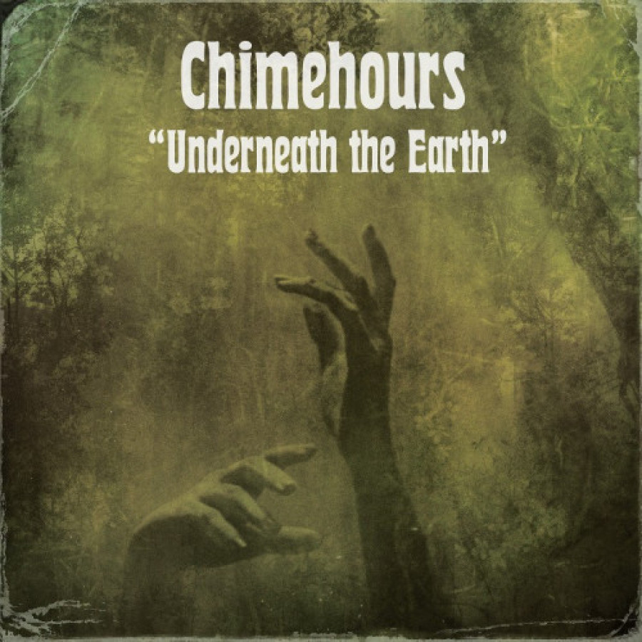 Chimehours - Underneath the Earth, LP