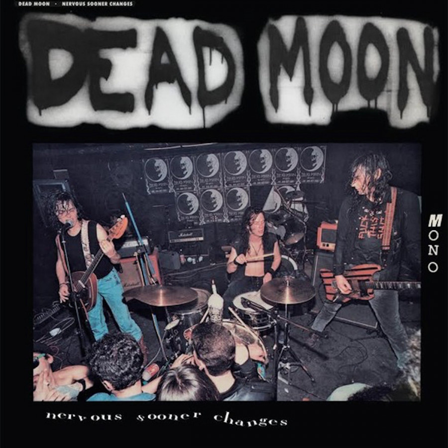 Dead Moon - Nervous Sooner Changes, LP