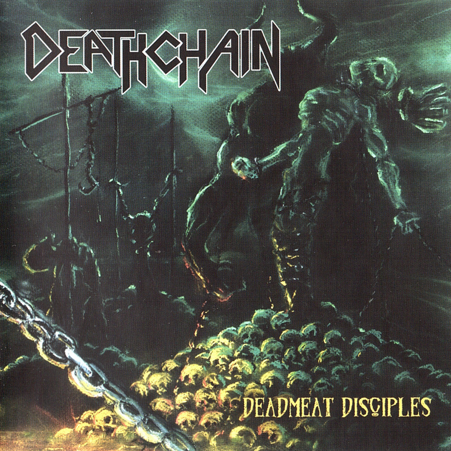 Deathchain - Deadmeat Disciples