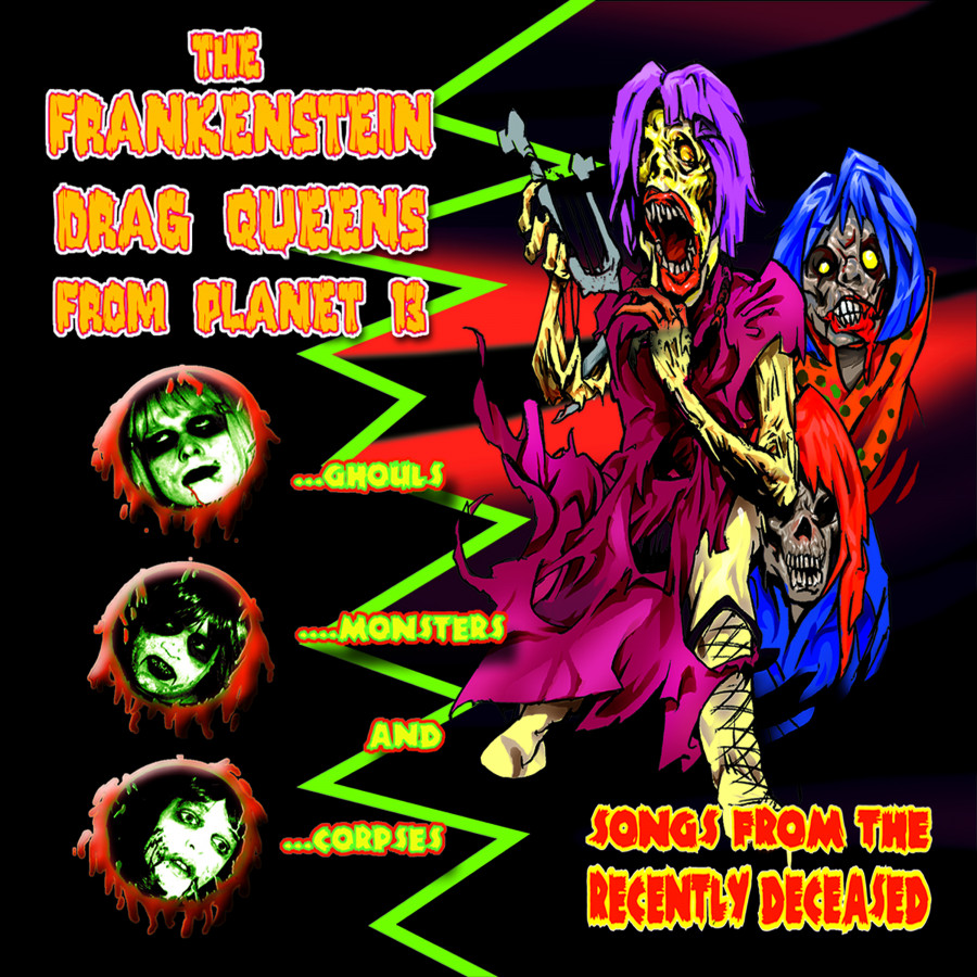 Frankenstein Drag Queens From Planet 13 - Songs From The Recently Deceased